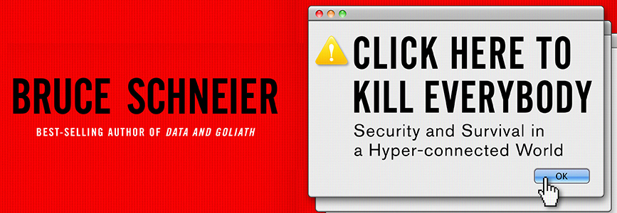 EPIC Book Review: Bruce Schneier, ‘Click Here to Kill Everybody’